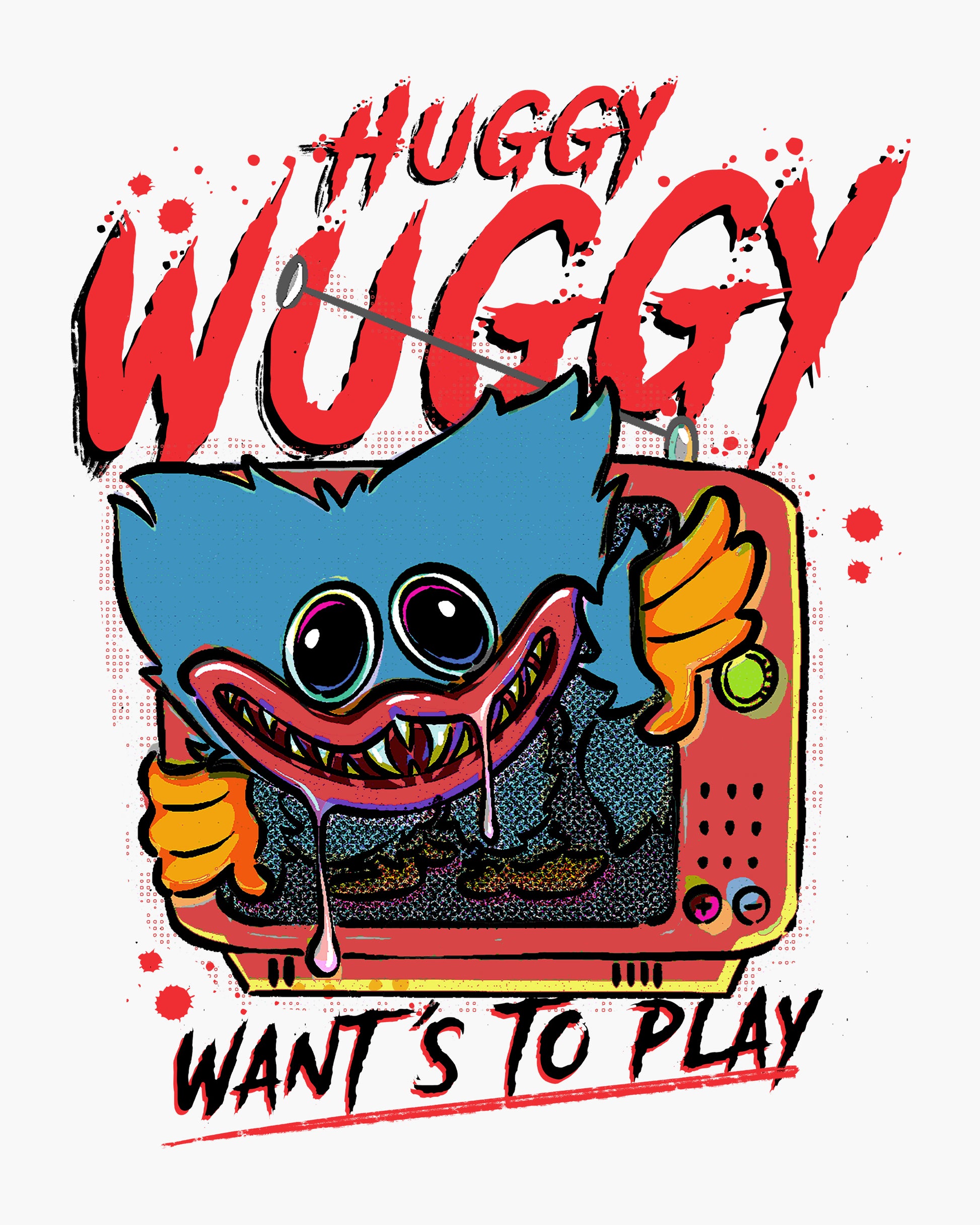 image on shirt: huggy wuggy coming out of TV set. text: huggy wuggy want's to play