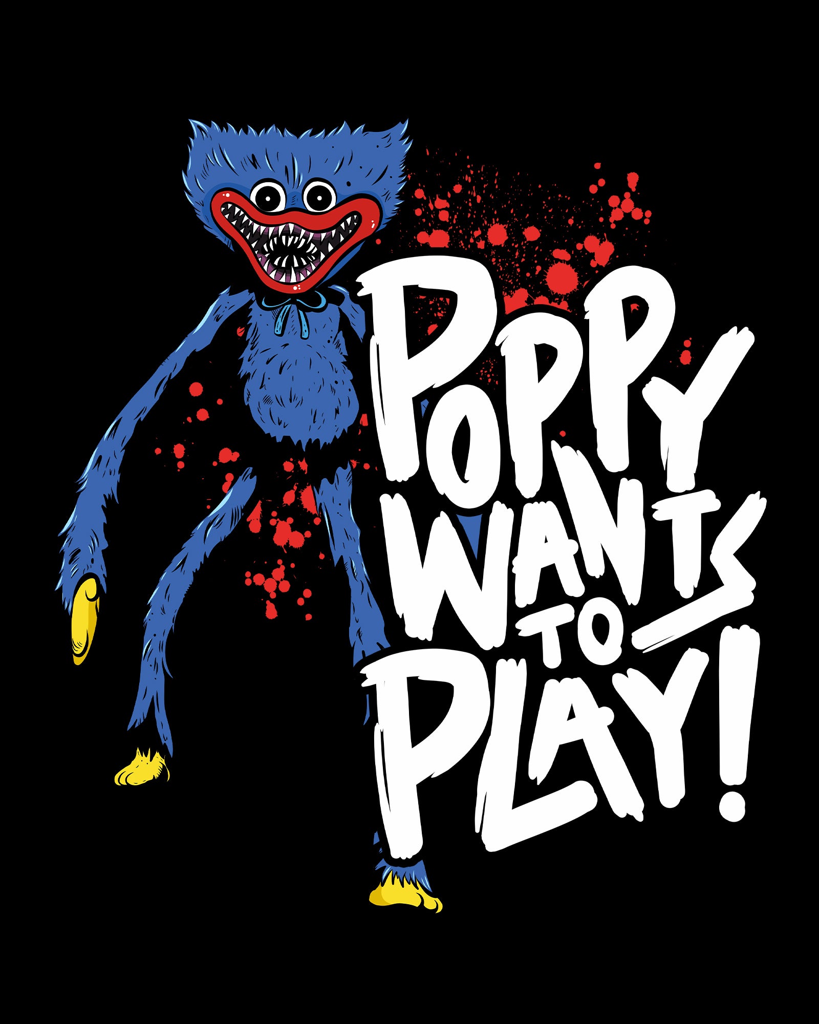 image on shirt: scary huggy wuggy with blood spatters. text: poppy wants to play!