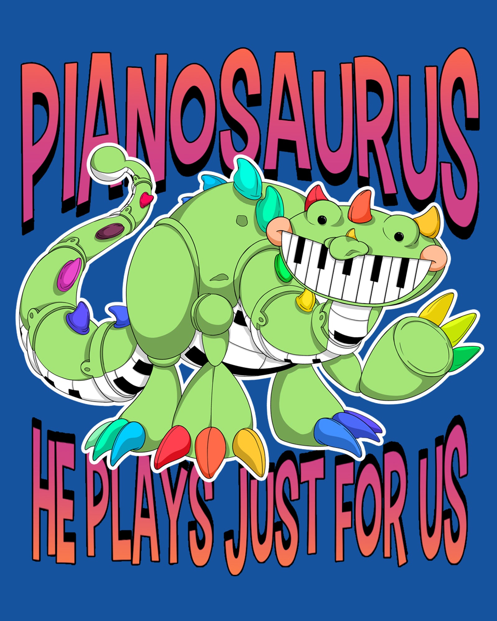 image on back of hoodie: pianosaurus waving. text: pianosaurus he plays just for us